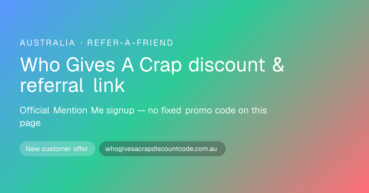 Who Gives A Crap Discount Code Australia | Referral & Promo Link